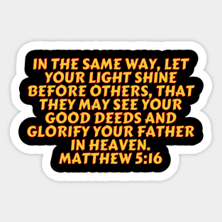 Bible Verse Matthew 5:16 Sticker